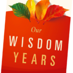 in conversation with Charles Garfield, author of “Our wisdom years”